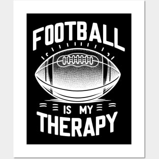 Football is my Therapy Posters and Art